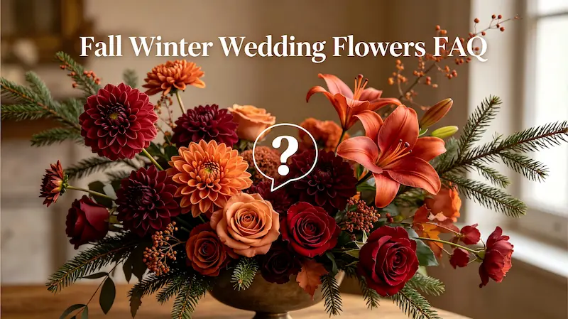 Fall & Winter Wedding Flowers FAQ: Answers to Your Seasonal Questions